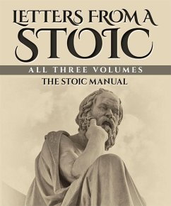 Letters from a Stoic: All Three Volumes (eBook, ePUB) - Seneca