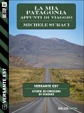 La mia Patagonia - Appunti di viaggio (eBook, ePUB)