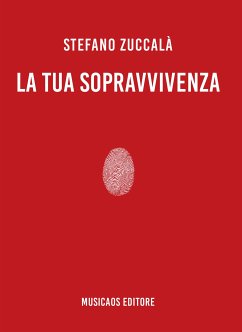 La tua sopravvivenza (eBook, ePUB) - Zuccalà, Stefano