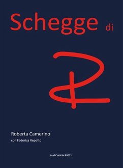 Schegge di R (eBook, ePUB) - Camerino, Roberta; Repetto, Federica