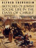Sketches of Jewish Social Life in the Days of Christ (eBook, ePUB)