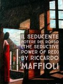 IL SEDUCENTE POTERE DEL ROSSO (The seductive power of red) (fixed-layout eBook, ePUB)