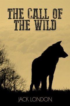 The Call of the Wild (eBook, ePUB) - London, Jack