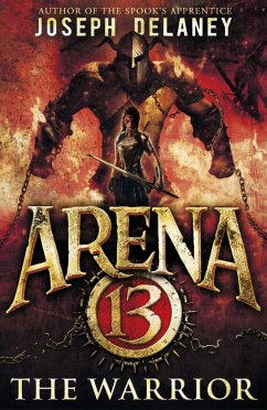 Arena 13: The Warrior (eBook, ePUB) - Delaney, Joseph