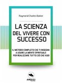 La scienza del vivere di successo (eBook, ePUB)