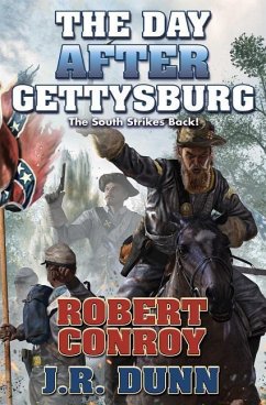 The Day After Gettysburg, 1 - Conroy, Robert; Dunn, J. R.