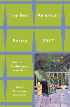 Best American Poetry 2017 - Lehman, David; Trethewey, Natasha