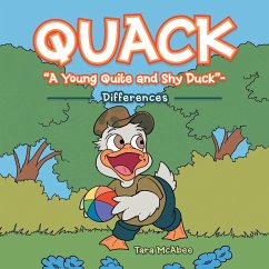 Quack &quote;A Young Quite and Shy Duck&quote;-: Differences