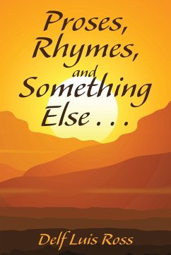 Proses, Rhymes, and Something Else . . . - Delf Luis Ross