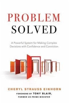 Problem Solved: A Powerful System for Making Complex Decisions with Confidence and Conviction - Einhorn, Cheryl Strauss
