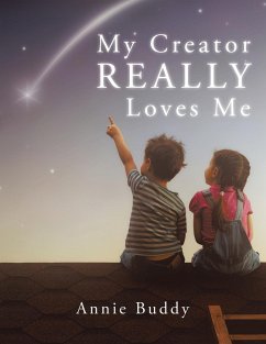 My Creator REALLY Loves Me - Buddy, Annie