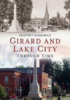 Girard and Lake City Through Time - Domowicz, Geoffrey