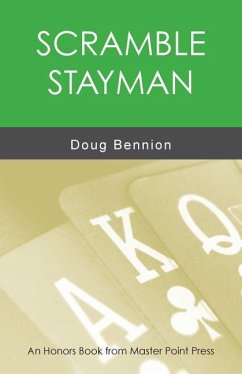 Scramble Stayman: An Honors Book from Master Point Press - Bennion, Doug