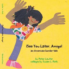 ¡See You Later, Amigo! an American border tale - Laufer, Peter