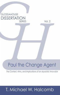 Paul the Change Agent - Halcomb, T. Michael W.