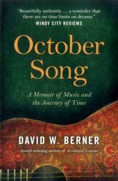 October Song: A Memoir of Music and the Journey of Time - Berner, David W.