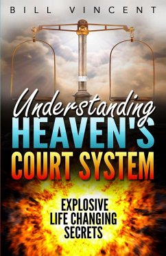 Understanding Heaven's Court System - Vincent, Bill