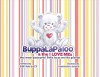 Buppalapaloo: The Most Powerful Little Bear on the Planet Volume 1