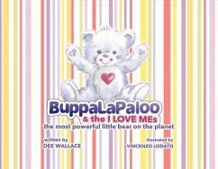 Buppalapaloo: The Most Powerful Little Bear on the Planet Volume 1 - Wallace, Dee