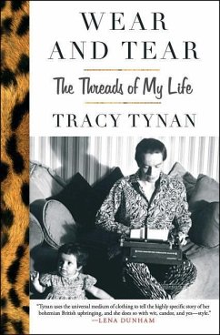 Wear and Tear: The Threads of My Life - Tynan, Tracy