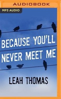 BECAUSE YOULL NEVER MEET ME M - Thomas, Leah