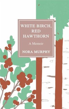 White Birch, Red Hawthorn - Murphy, Nora