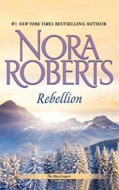 MACGREGORS REBELLION 7D - Roberts, Nora