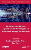 Architecture-Aware Optimization Strategies in Real-Time Image Processing