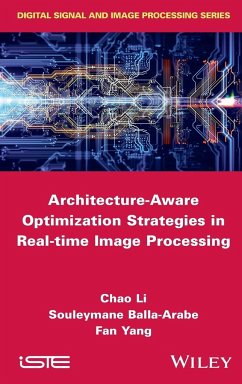 Architecture-Aware Optimization Strategies in Real-Time Image Processing - Li, Chao; Balla-Arabe, Souleymane; Yang, Fan