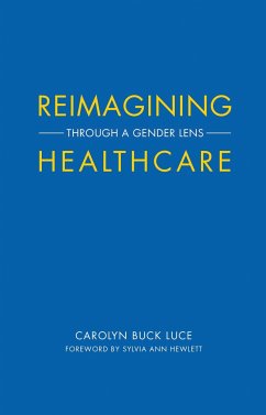 REIMAGINING HEALTHCARE - Luce, Carolyn Buck