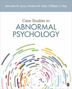 Case Studies in Abnormal Psychology - Levy, Kenneth N.;Kelly, Kristen M.;Ray, William J.