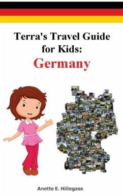 Terra's Travel Guide for Kids - Hillegass, Anette E