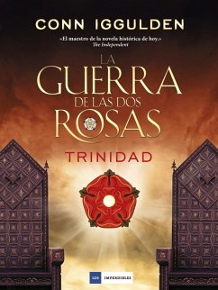 La guerra de las dos rosas : Trinidad - Iggulden, Conn