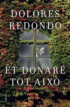 Et donaré tot això - Redondo Meira, María Dolores; Redondo, Dolores