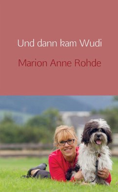 Und dann kam Wudi - Rohde, Marion Anne