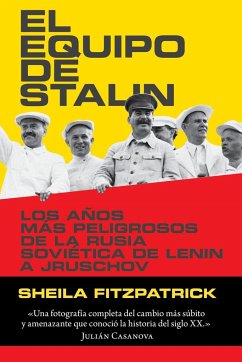 El equipo de Stalin : los años más peligrosos de la Rusia soviética, de Lenin a Jrushchov - Fitzpatrick, Sheila
