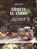 Cómete el tarro : 60 recetas vegan-friendly para darle marcha al día