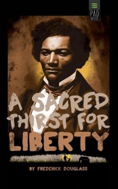 Sacred Thirst for Liberty - Douglass, Frederick