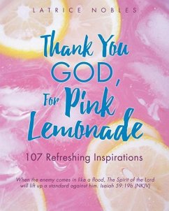 Thank You God, for Pink Lemonade - Nobles, Latrice