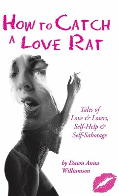 How to Catch a Love Rat - Williamson, Dawn Anna