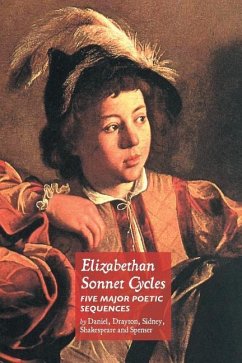 Elizabethan Sonnet Cycles: Five Major Elizabethan Sonnet Sequences - Drayton, Michael; Sidney, Philip; Shakespeare, William