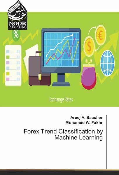 Forex Trend Classification by Machine Learning Forex Trend Classification by Machine Learning