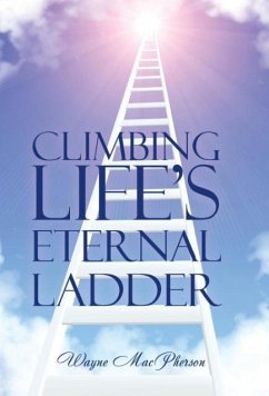 Climbing Life's Eternal Ladder - MacPherson, Wayne