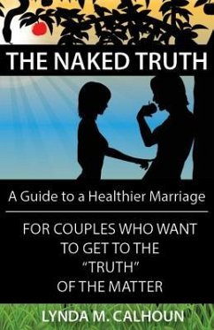 The Naked Truth - Calhoun, Lynda M.