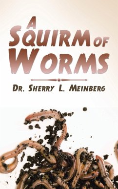 A Squirm of Worms - Meinberg, Sherry L.