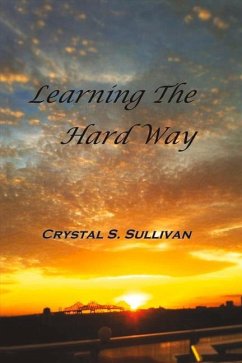 Learning the Hard Way: Volume 1 - Sullivan, Crystal