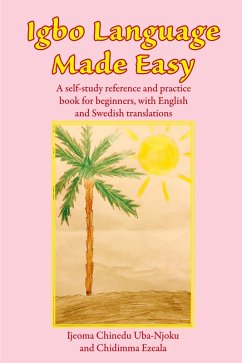 Igbo Language Made Easy - Uba-Njoku, Ijeoma Chinedu; Ezeala, Chidimma