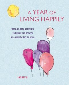 A Year of Living Happily - Blyth, Lois