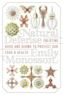 Natural Defense: Enlisting Bugs and Germs to Protect Our Food and Health - Monosson, Emily