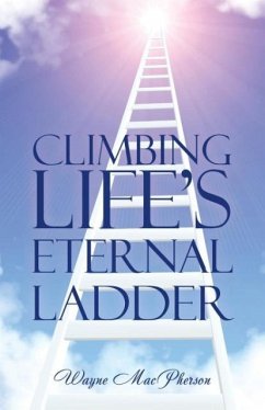 Climbing Life's Eternal Ladder - MacPherson, Wayne